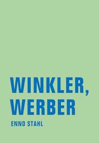 Winkler, Werber - Enno Stahl - E-Book