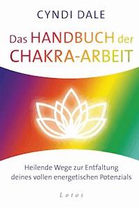 Das Handbuch der Chakra-Arbeit - Cyndi Dale - E-Book