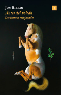 Antes del volcán - Jon Bilbao - E-Book