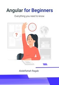 Angular for Beginners - Abdelfattah Ragab - E-Book