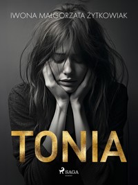 Tonia - Iwona Małgorzata Żytkowiak - E-Book