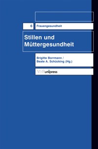 Stillen und Müttergesundheit -  - E-Book