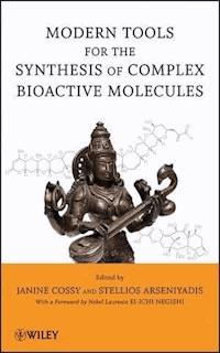 Modern Tools for the Synthesis of Complex Bioactive Molecules - - E-Book