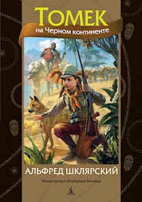 Томек на Черном континенте - Альфред Шклярский - E-Book