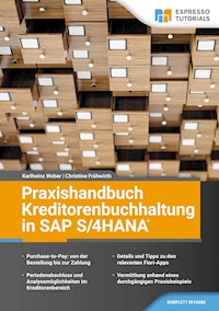 Praxishandbuch Kreditorenbuchhaltung in SAP S/4HANA - Karlheinz Weber - E-Book