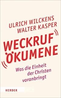 Weckruf Ökumene - Ulrich Wilckens - E-Book