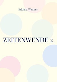 Zeitenwende 2 - Eduard Wagner - E-Book