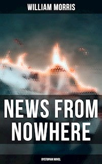 News from Nowhere (Dystopian Novel) - William Morris - E-Book