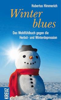 Winterblues - Hubertus Himmerich - E-Book