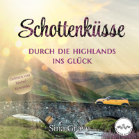 Schottenküsse - Sina Grave - Hörbuch