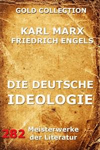 Die deutsche Ideologie - Karl Marx - E-Book