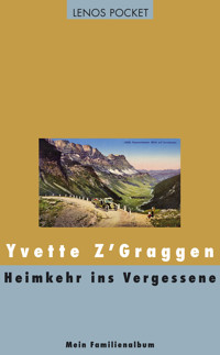 Heimkehr ins Vergessene - Yvette Z'Graggen - E-Book