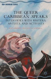 The Queer Caribbean Speaks - K. Campbell - E-Book