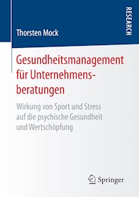 Gesundheitsmanagement für Unternehmensberatungen - Thorsten Mock - E-Book