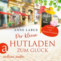 Der kleine Hutladen zum Glück - Wege ins Glück, Band 2 (Ungekürzt) - Anne Labus - Hörbuch