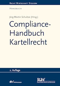 Compliance-Handbuch Kartellrecht - Jörg-Martin Schultze - E-Book