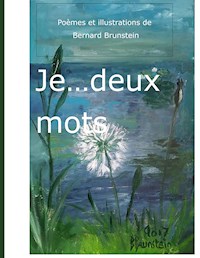 JE.....Deux Mots - Bernard Brunstein - E-Book