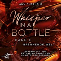 Whisper In A Bottle - Brennende Welt - Any Cherubim - Hörbuch