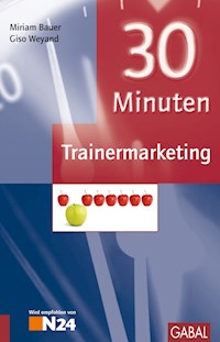 30 Minuten Trainermarketing - Miriam Bauer - E-Book