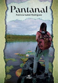 Pantanal - Patricia Isabel Rodriguez - E-Book