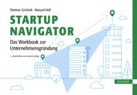 Startup Navigator – Das Workbook zur Unternehmensgründung - Dietmar Grichnik - E-Book