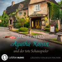 Agatha Raisin und der tote Schauspieler - Agatha Raisin, Teil 25 (Gekürzt) - M.C. Beaton - Hörbuch