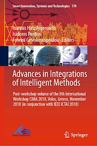 Advances in Integrations of Intelligent Methods -  - E-Book