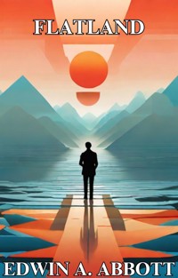 Flatland(Illustrated) - Edwin A. Abbott - E-Book