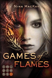 Games of Flames (Phönixschwestern 1) - Nina MacKay - E-Book