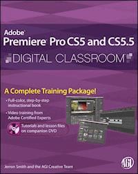 Premiere Pro CS5 and CS5.5 Digital Classroom - Jerron Smith - E-Book