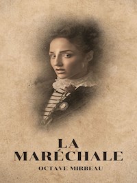 La maréchale - Octave Mirbeau - E-Book