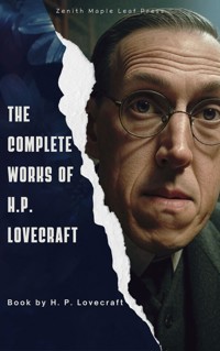 The Complete Fiction of H.P. Lovecraft - H. P. Lovecraft - E-Book