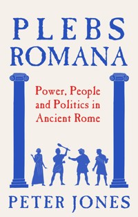 Plebs Romana - Peter Jones - E-Book