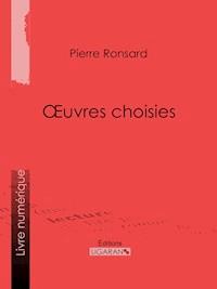 Oeuvres choisies - Ligaran - E-Book