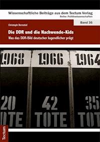 Die DDR und die Nachwende-Kids - Christoph Bernstiel - E-Book