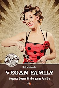 Vegan Family - Saskia Rehäußer - E-Book