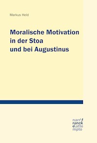Moralische Motivation in der Stoa und bei Augustinus - Markus Held - E-Book
