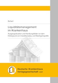 Liquiditätsmanagement im Krankenhaus - Josef Scherl - E-Book