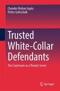 Trusted White-Collar Defendants - Chander Mohan Gupta - E-Book