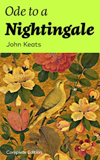 Ode to a Nightingale (Complete Edition) - John Keats - E-Book