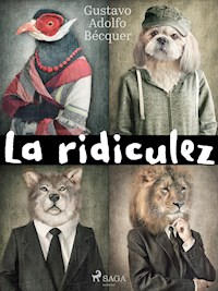 La ridiculez - Gustavo Adolfo Bécquer - E-Book