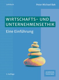 Wirtschafts- und Unternehmensethik - Peter Michael Bak - E-Book