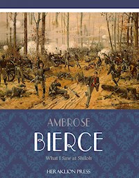 What I Saw of Shiloh - Ambrose Bierce - E-Book