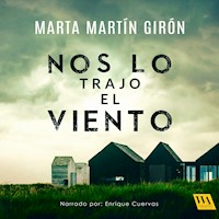 Nos lo trajo el viento - Marta Martín Girón - Hörbuch