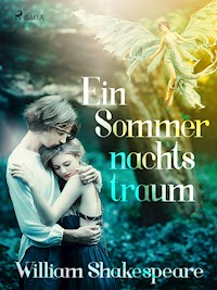 Ein Sommernachtstraum - William Shakespeare - E-Book