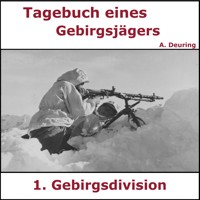 Tagebuch eines Gebirgsjägers - Adrian Deuring - Hörbuch
