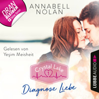 Crystal Lake, Folge 1: Diagnose Liebe - Annabell Nolan - Hörbuch