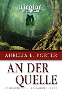 Nicolae - An der Quelle - Aurelia L. Porter - E-Book
