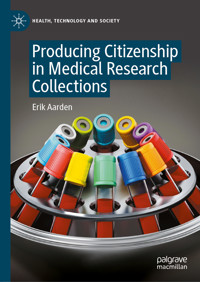 Producing Citizenship in Medical Research Collections - Erik Aarden - E-Book