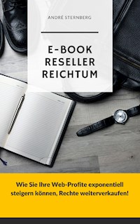 E-Book Reseller Reichtum - Andre Sternberg - E-Book